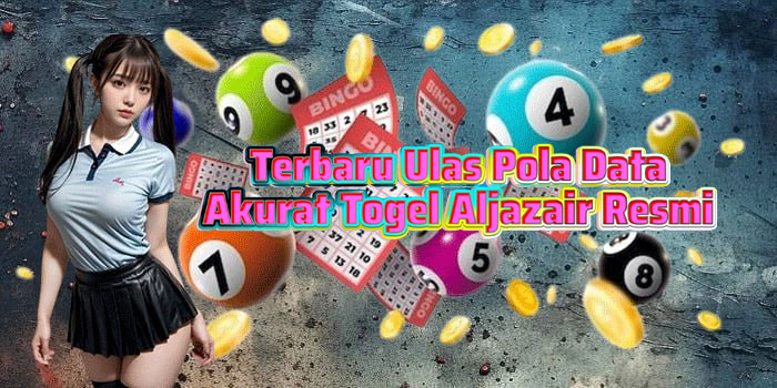 Terbaru Ulas Pola Data Akurat Togel Aljazair Resmi